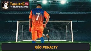 Kèo Penalty Nắm vững bí kíp chiến thắng ăn tiền nhà cái