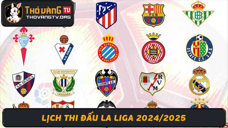 Lịch thi đấu La Liga năm 2024 - Mùa giải mới đầy kịch tính