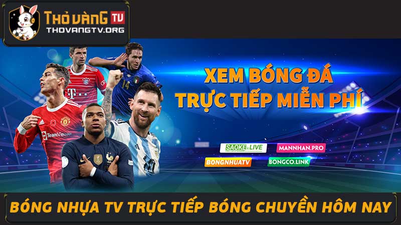 Trực Tiếp Bóng Nhựa TV | Truc tiep Bong Nhua Tv Miễn Phí